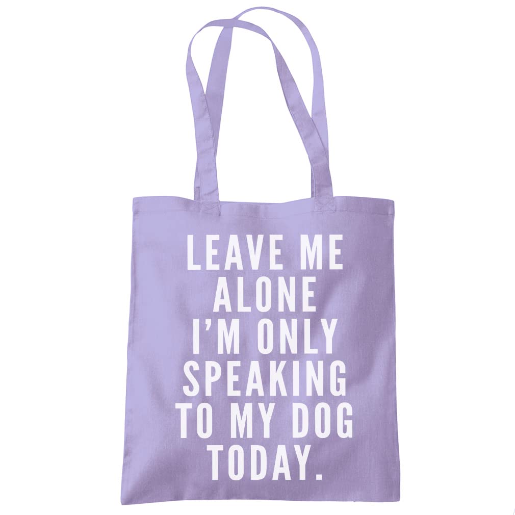 HotScamp Leave Me Alone I'm Only Talking to My Dog Tote Bag - Tote Shopping Bag - Funny Dog Owner Pet Friend Groomer Walker Eco Shopper One size lavender purple