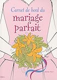 Image de Carnet de bord du mariage parfait (French Edition)