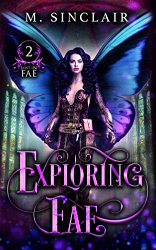 Exploring Fae (Lost In Fae Book 2)