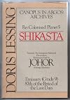 Shikasta: Re, Colonized Planet 5 : Personal, Psychological, Historical Documents Relating to Visit by Johor (George Sherban Emissary) by Doris May Lessing (1979-10-01)