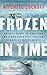 Frozen in Time: An Epic Story of Survival and a Modern Quest for Lost Heroes of World War II (P.S.) - Book by Mitchell Zuckoff