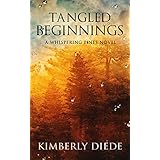 Tangled Beginnings: A Whispering Pines Novel (Celia's Gifts Book 2)