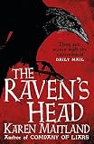 The Raven's Head: A gothic tale of secrets and alchemy in the Dark Ages by Karen Maitland