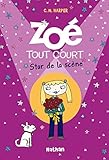 ZoÃ© tout court, Tome 8 : Star de la scÃ¨ne by 
