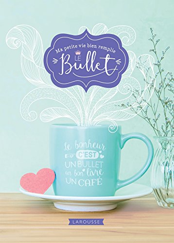 Ma petite vie bien remplie le Bullet (Bullet (29372)) (French Edition) by