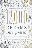 12,000 Dreams Interpreted: A New Edition for the