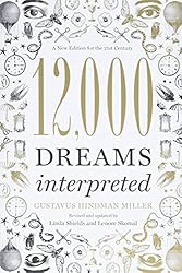 12,000 Dreams Interpreted: A New Edition for the