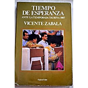 TIEMPO DE ESPERANZA. ANTE LA TEMPORADA TAURINA 1987.