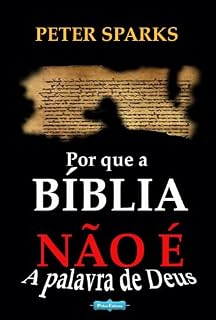 Livro Por que a Bíblia não é a palavra de Deus