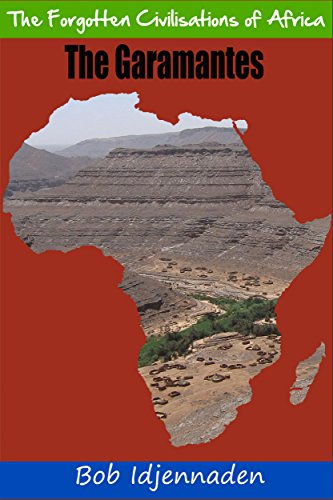 The Garamantes (The Forgotten Civilisations of Africa Book 4)