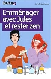 Emménager avec Jules et rester zen