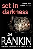Set in Darkness: An Inspector Rebus Novel (Inspector Rebus series Book 11)