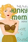 Lost & Found (Kinky Mom Book 5)
