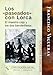 Los paseados con Lorca: el maestro cojo y los dos banderilleros