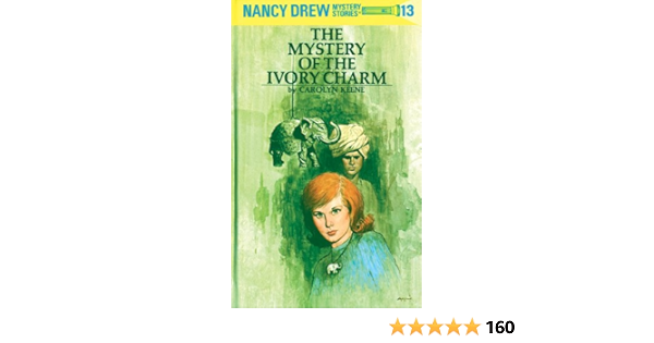 Nancy Drew 13 The Mystery Of The Ivory Charm Nancy Drew Mysteries Kindle Edition By Keene Carolyn Children Kindle Ebooks Amazon Com