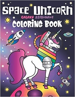 Amazoncom Space Unicorn Galaxy Astronaut Coloring Book