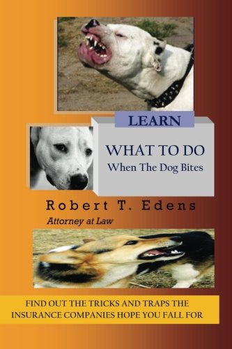 When The Dog Bites: A Step by Step Guide to Help You Through The Claims Process