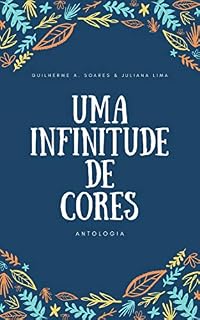 Livro Uma Infinitude de Cores (Antologias Livro 1)