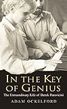 In the Key of Genius: The Extraordinary Life of Derek Paravicini by Adam Ockelford