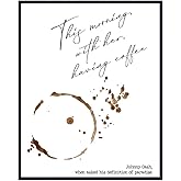 Johnny Cash Quote Wall Art Print - Coffee Art - Great Sentimental Gift - Chic Home and Kitchen Decor - Ready to Frame (8X10) Photo - This Morning, With Her, Having Coffee - Definition of Paradise