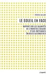 Le soleil en face : Rapport sur les calamités de l'industrie solaire et des prétendues énergies a by 