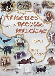 Tragédies dans la brousse africaine