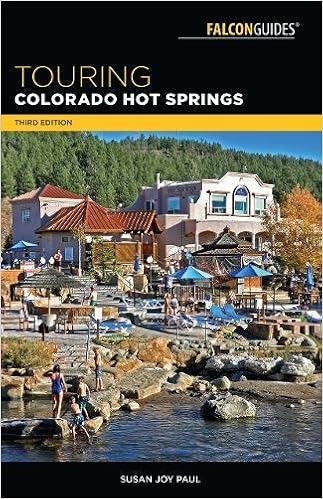 Touring Colorado Hot Springs (Touring Hot Springs), by Susan Joy Paul