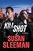 Kill Shot: A Novel (White Knights Book 2) by Susan Sleeman