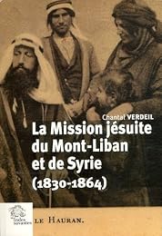 La  mission jésuite du Mont-Liban et de Syrie