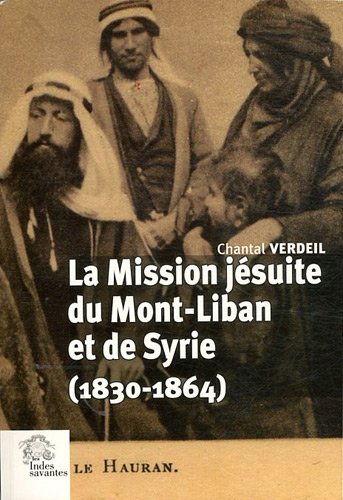 La  mission jésuite du Mont-Liban et de Syrie