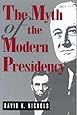 The Myth of the Modern Presidency