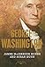 George Washington (The American Presidents Series)