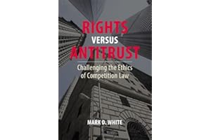 Rights Versus Antitrust: Challenging the Ethics of Competition Law