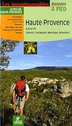 Haute-Provence autour de Sisteron, Forcalquier, Manosque, Moustiers