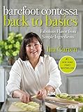 Barefoot Contessa Back to Basics: Fabulous Flavor from Simple Ingredients