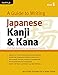 A Guide to Writing Japanese Kanji & Kana: (JLPT Levels N5 - N3) A Self-Study Workbook for Learning Japanese Characters