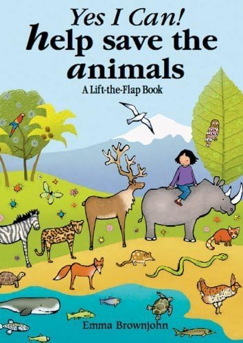 Yes I Can! Help Save the Animals: A Lift-the-Flap Book w/ Animal Game by Emma Brownjohn (2008-01-01)