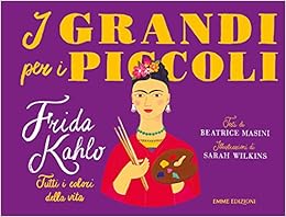 Ebooks Frida Kahlo. Tutti I Colori Della Vita. Ediz. A Colori Descargar PDF