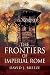 The Frontiers of Imperial Rome by David J. Breeze