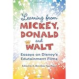 Learning from Mickey, Donald and Walt: Essays on Disney's Edutainment Films