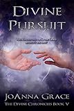Divine Pursuit (The Divine Chronicles Book 5)