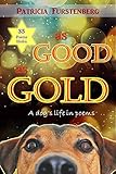 As Good as Gold: A dog's life in poems by 