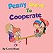 Books for kids 2-4: Penny Learns To Cooperate (childrens kids preschool books)