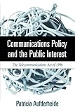 Image de Communications Policy and the Public Interest: The Telecommunications Act of 1996