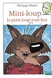 Image de Mini loup, le petit loup tout fou