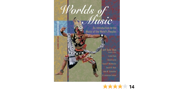 Worlds Of Music An Introduction To The Music Of The World S Peoples Shorter Version With Cd Rom Titon Jeff Todd Fujie Linda Locke David Mcallester David P Reck David B B 9780534627577 Amazon Com