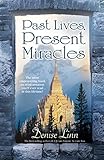 Past Lives, Present Miracles by
