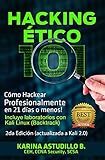 Hacking Etico 101 - Cómo hackear profesionalmente en 21 días o menos!: 2da Edición. Revisión 2018. (Spanish Edition) by 
