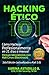 Hacking Etico 101 - Cómo hackear profesionalmente en 21 días o menos!: 2da Edición. Revisión 2018. (Spanish Edition) by 