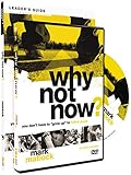 Why Not Now? Leader's Guide with DVD: You Don't Have to 